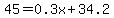 45=0.3x+%2B+34.2+