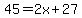 45=2x%2B27