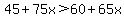 45+%2B+75x+%3E+60+%2B+65x