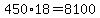 450%2A18=8100
