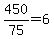 450%2F75=6