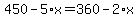 450+-+5%2Ax+=+360+-+2%2Ax