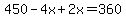 450-4x%2B2x=360