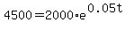 4500+=+2000%2A+e%5E%280.05t%29