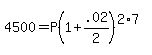 4500+=+P%281+%2B+.02%2F2%29%5E%282%2A7%29