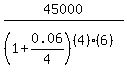 45000%2F%281+%2B+0.06%2F4%29%5E%28%284%29%286%29%29