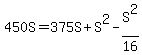 450S+=+375S+%2B+S%5E2+-+S%5E2%2F16