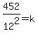 452%2F12%5E2=k