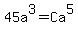 45a%5E3+=+Ca%5E5