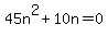 45n%5E2%2B10n=0
