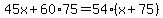 45x%2B60%2A75=54%28x%2B75%29