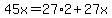45x=27%2A2%2B27x