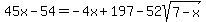 45x-54=-4x%2B197-52sqrt%287-x%29