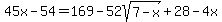 45x-54=169-52sqrt%287-x%29%2B28-4x