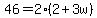 46=2%282%2B3w%29