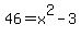 46=x%5E2-3