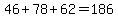 46+%2B+78+%2B+62+=+186