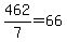 462%2F7+=+66