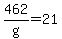462%2Fg+=+21