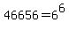 46656+=6%5E6