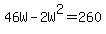 46W-2W%5E2=260