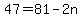 47=+81+-+2n