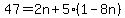 47=2n%2B5%281-8n%29
