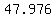 47.976