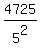 4725%2F5%5E2