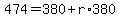 474=380%2Br%2A380