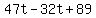 47t-32t%2B89