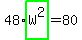 48%2Ahighlight_green%28+W%5E2+%29=80