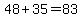 48%2B35=83