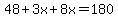 48%2B3x%2B8x=180