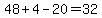 48%2B4-20=32