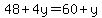 48%2B4y=60%2By