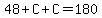 48%2BC%2BC=180