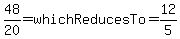 48%2F20=whichReducesTo=12%2F5