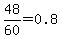 48%2F60=0.8