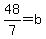 48%2F7+=+b