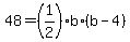 48=%281%2F2%29%2Ab%2A%28b-4%29