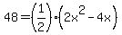 48=%281%2F2%29+%282x%5E2-4x%29