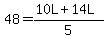 48=%2810L%2B14L%29%2F5
