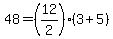 48=%2812%2F2%29%283%2B5%29