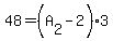 48=%28A%5B2%5D-2%29%2A3