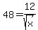 48=12%2Fsqrt%28x%29