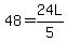 48=24L%2F5