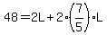 48=2L%2B2%287%2F5%29L