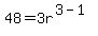 48=3r%5E%283-1%29