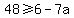 \"48%3E=6-7a+\"